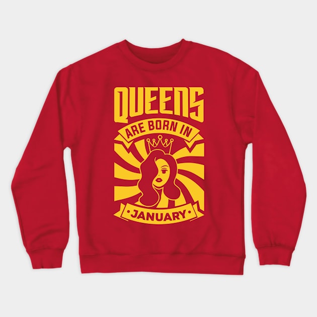 Queens Are Born In January Happy Birthday Crewneck Sweatshirt by PHDesigner